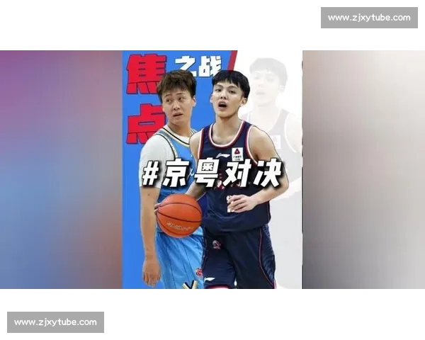 京粤巅峰对决北京男篮迎战广东男篮赛场风云再起强强碰撞冠军底蕴较量今夜上演